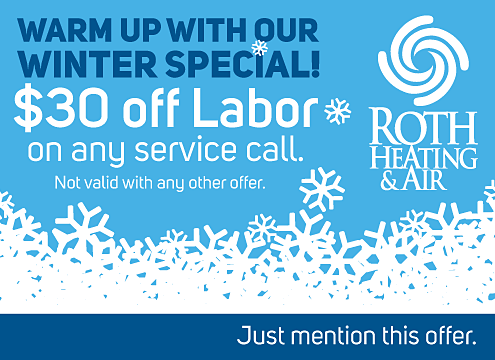 Roth $30 off Labor Winter Special Roth $30 off Labor Winter Special